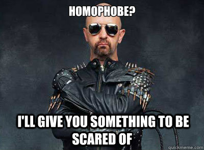 Homophobe?  I'll give you something to be scared of - Homophobe?  I'll give you something to be scared of  Misc