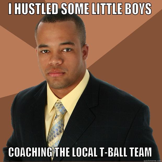 I HUSTLED SOME LITTLE BOYS COACHING THE LOCAL T-BALL TEAM Successful Black Man