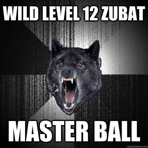 Wild level 12 Zubat MASTER BALL - Wild level 12 Zubat MASTER BALL  Insanity Wolf