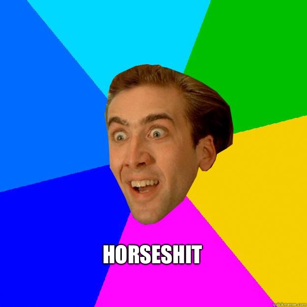  Horseshit
  Nicolas Cage