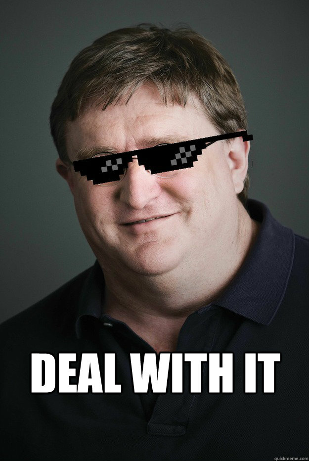  DEAL WITH IT -  DEAL WITH IT  Deal with it Gabe