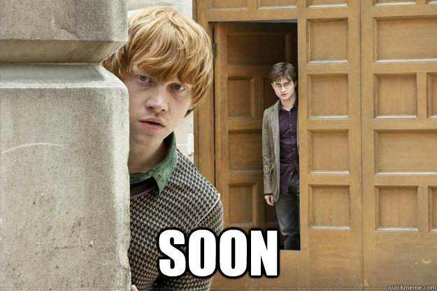  soon -  soon  harry potter soon meme