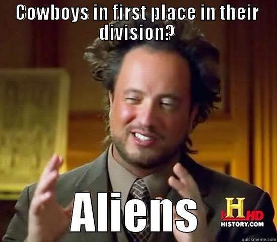 COWBOYS IN FIRST PLACE IN THEIR DIVISION? ALIENS Ancient Aliens
