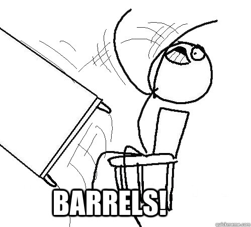  BARRELS!  rage table flip