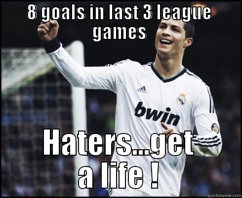 <3 CR7 <3 - 8 GOALS IN LAST 3 LEAGUE GAMES HATERS...GET A LIFE ! Misc