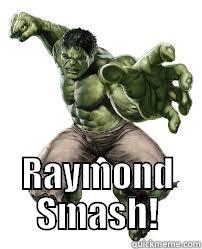  RAYMOND SMASH! Misc