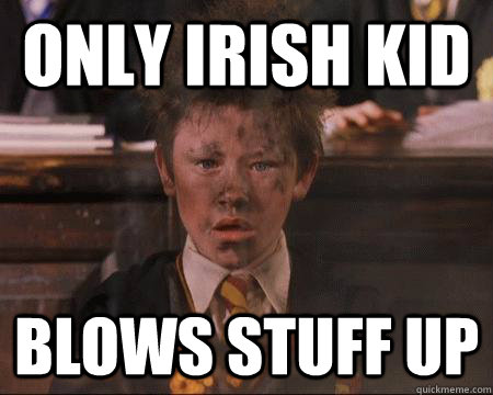 Only irish kid Blows stuff up - Only irish kid Blows stuff up  Explodey Seamus