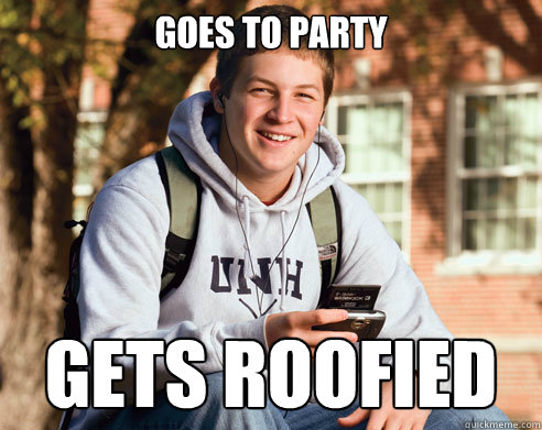 Goes to party gets roofied  College Freshman