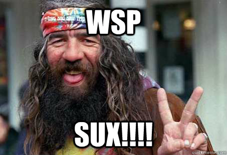 WSP SUX!!!! - WSP SUX!!!!  hippie jokes