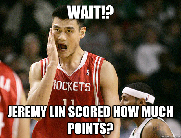 Wait!? Jeremy Lin scored how much points? - Wait!? Jeremy Lin scored how much points?  basketball