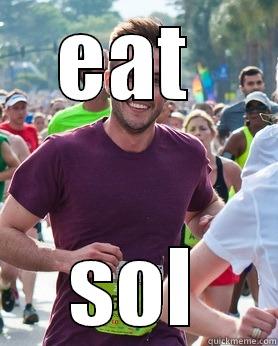 EAT  SOL Ridiculously photogenic guy