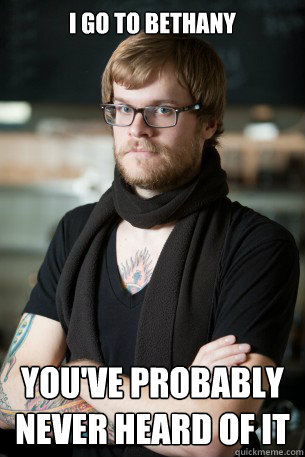 i go to bethany you've probably never heard of it   Hipster Barista