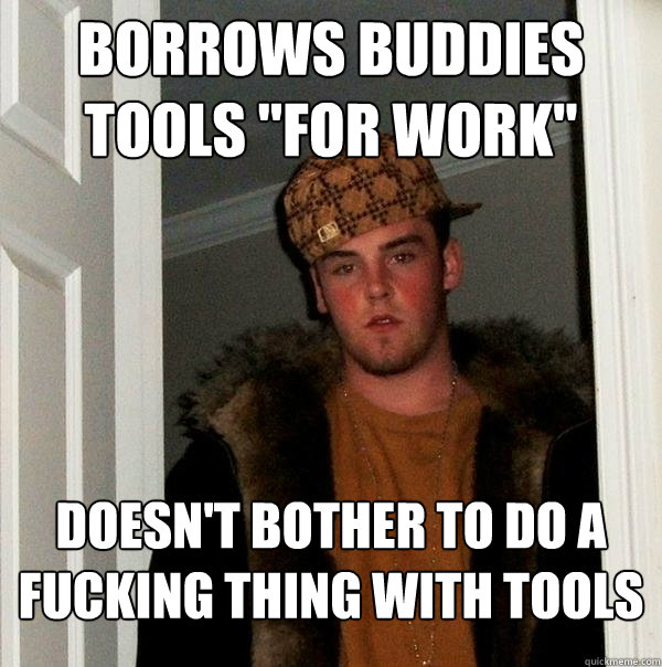 Borrows buddies tools 