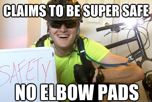 Claims to be Super Safe No Elbow pads - Claims to be Super Safe No Elbow pads  Safety Spencer