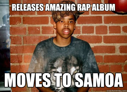 Releases amazing rap album moves to Samoa - Releases amazing rap album moves to Samoa  Scumbag Earl Sweatshirt