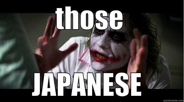 them japanese - THOSE JAPANESE  Joker Mind Loss