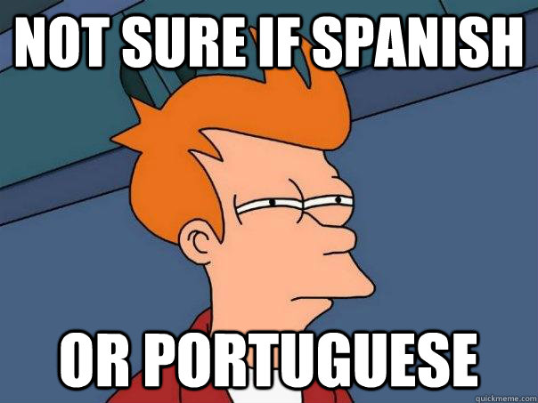 not sure if spanish or portuguese - not sure if spanish or portuguese  Futurama Fry