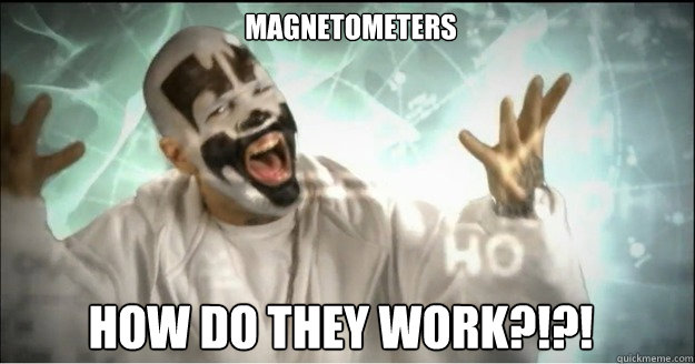 Magnetometers How do they work?!?!  