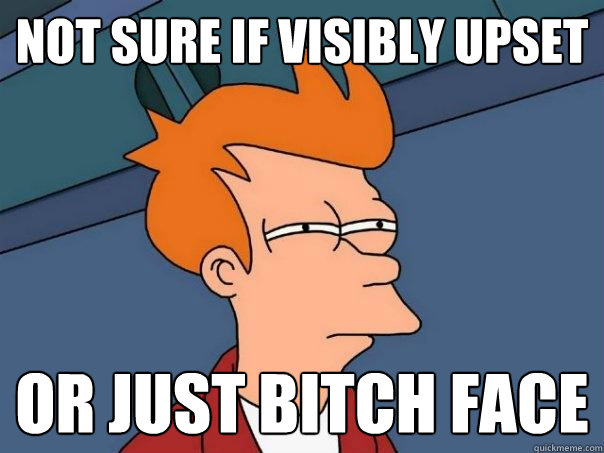 Not sure if visibly upset or just bitch face - Not sure if visibly upset or just bitch face  Futurama Fry