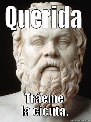 QUERIDA TRÁEME LA CICUTA. Misc