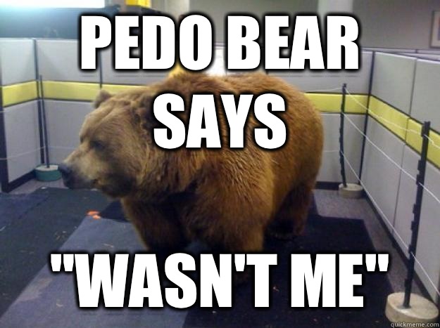 Pedo bear says 