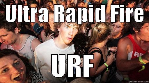  ULTRA RAPID FIRE  URF Sudden Clarity Clarence