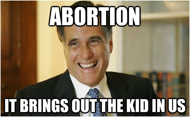 Abortion it brings out the kid in us  Mitt Romney
