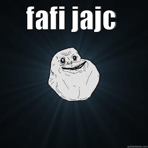 fafi jajc - FAFI JAJC  Forever Alone