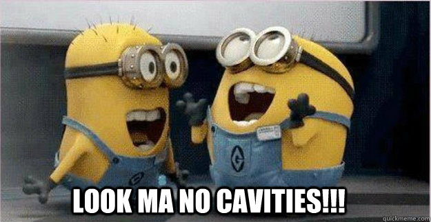 Look Ma no cavities!!! - Look Ma no cavities!!!  College Minions