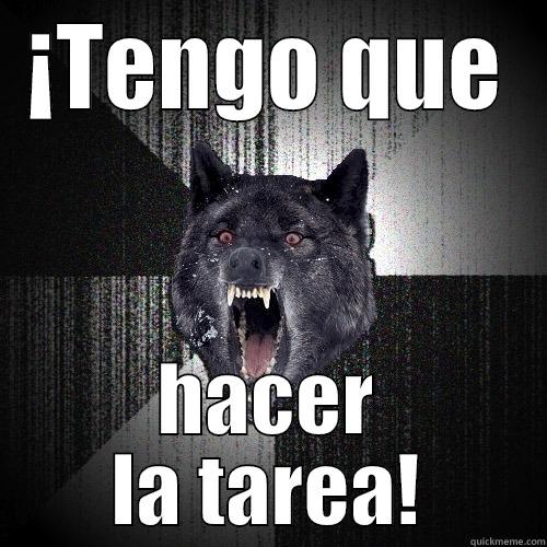 ¡TENGO QUE HACER LA TAREA! Insanity Wolf