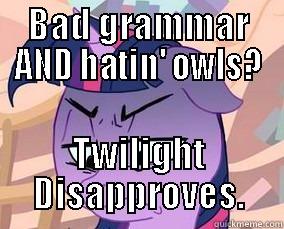 BAD GRAMMAR AND HATIN' OWLS? TWILIGHT DISAPPROVES. Misc