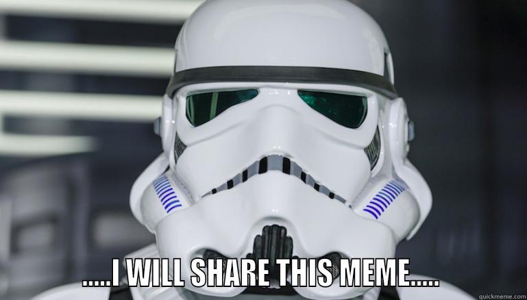           .....I WILL SHARE THIS MEME.....           Misc