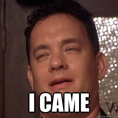  I CAME -  I CAME  Tom Hanks 9 Guy