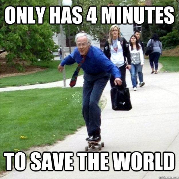 Only has 4 minutes To save the world  Skating Prof