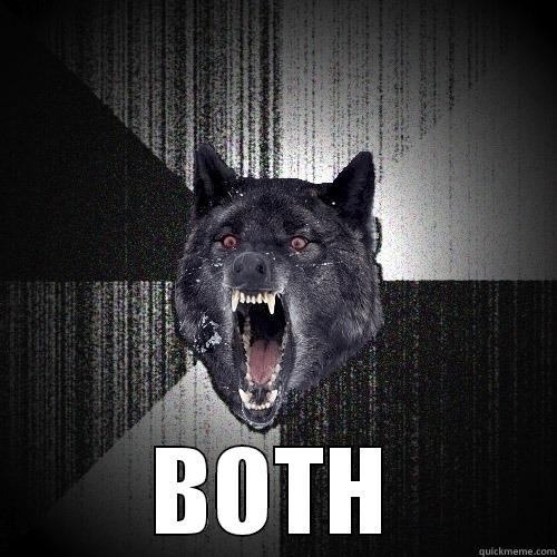 BOTH Insanity Wolf