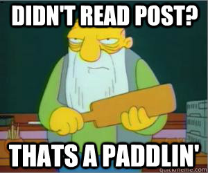 didn't read post? thats a paddlin'  Paddlin Jasper