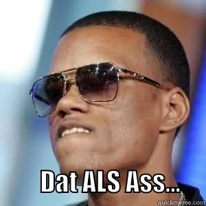               DAT ALS ASS...     Misc
