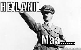 HEIL ANIL                                                                          MAA....... Misc