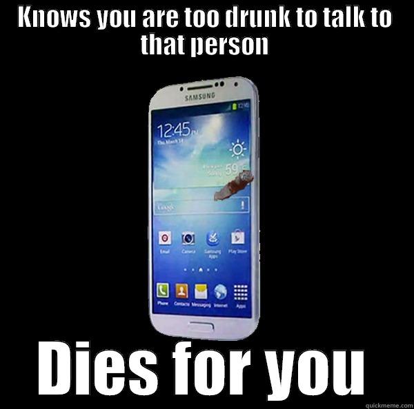 KNOWS YOU ARE TOO DRUNK TO TALK TO THAT PERSON DIES FOR YOU Misc