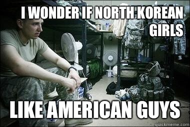 I wonder if North Korean girls Like American guys - I wonder if North Korean girls Like American guys  Melancholy Soldier