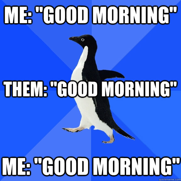 Me: 