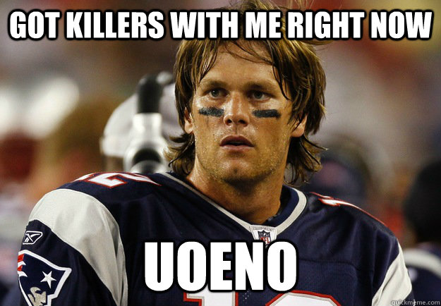 Got killers with me right now Uoeno  Aaron Hernandez
