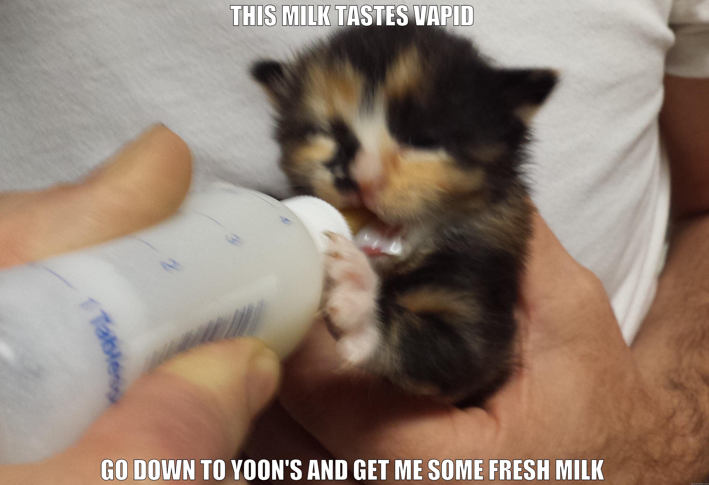 THIS MILK TASTES VAPID GO DOWN TO YOON'S AND GET ME SOME FRESH MILK Misc