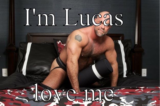 I'M LUCAS  LOVE ME  Gorilla Man