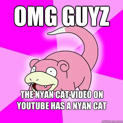 OMG GUYZ THE NYAN CAT VIDEO ON YOUTUBE HAS A NYAN CAT PROGRESS BAR  Slowpoke