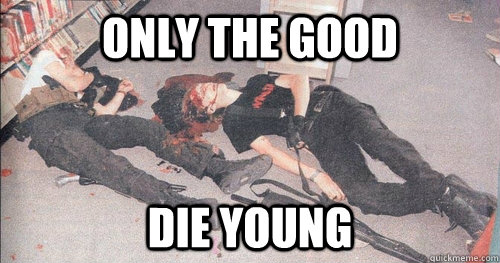 Only the good die young - Only the good die young  Misc