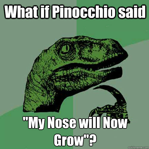 What if Pinocchio said 