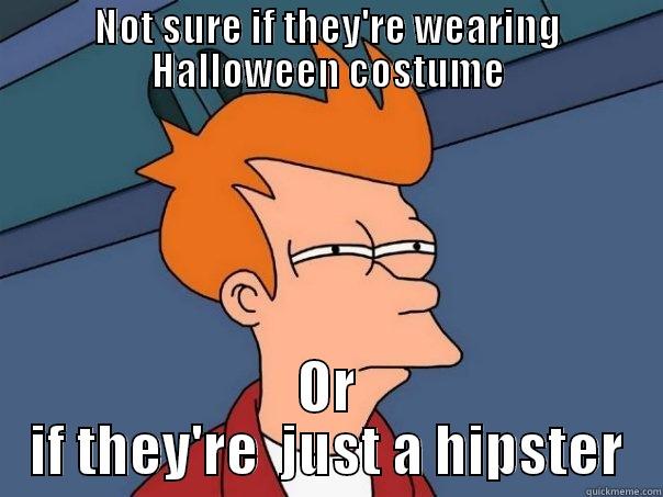 NOT SURE IF THEY'RE WEARING HALLOWEEN COSTUME OR IF THEY'RE  JUST A HIPSTER Futurama Fry