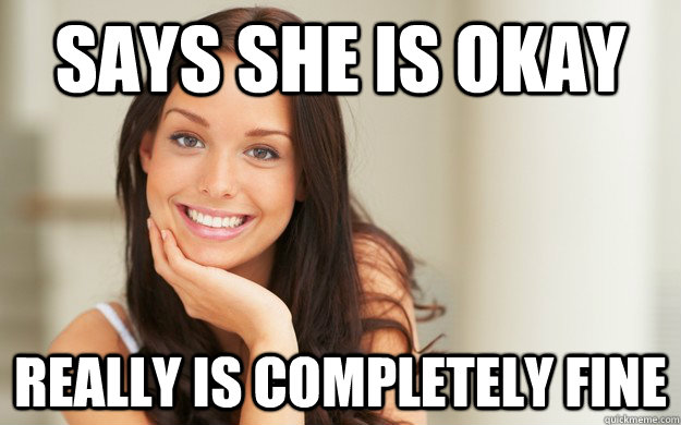 Says she is okay Really is completely fine  Good Girl Gina