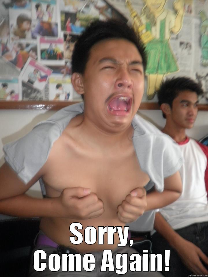  SORRY, COME AGAIN! Misc